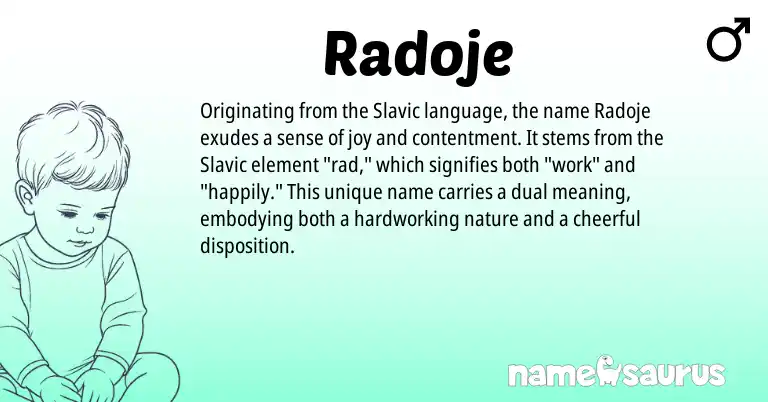 Infographic about Radoje name meaning, Radoje is a name from Slavic origin(s).