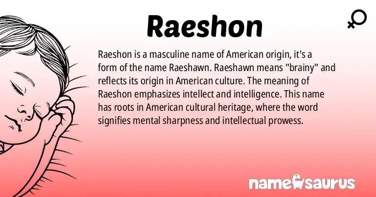 Infographic about Raeshon name meaning, Raeshon is a name from American origin(s).