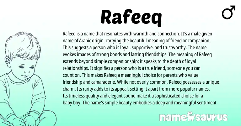 Infographic about Rafeeq name meaning, Rafeeq is a name from Arabic origin(s).