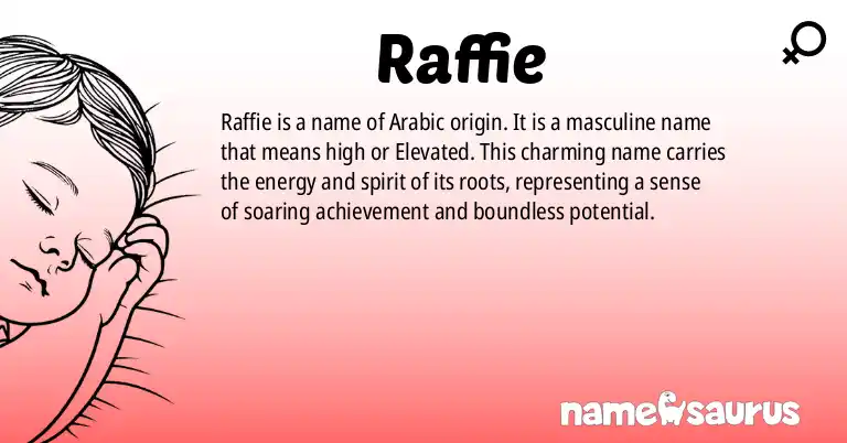 Infographic about Raffie name meaning, Raffie is a name from Arabic origin(s).