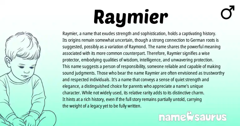 Infographic about Raymier name meaning, Raymier is a name from Germanic origin(s).