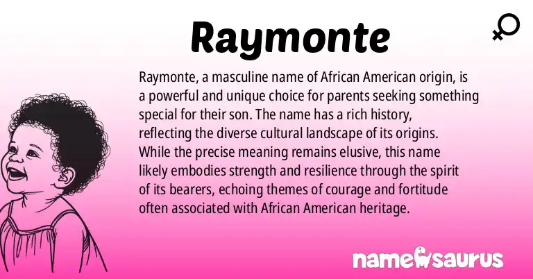 Infographic about Raymonte name meaning, Raymonte is a name from African American origin(s).