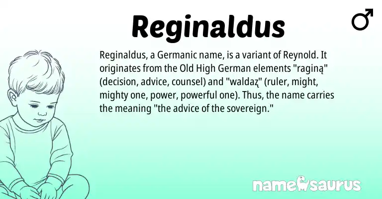 Infographic about Reginaldus name meaning, Reginaldus is a name from Old High German, Germanic origin(s).