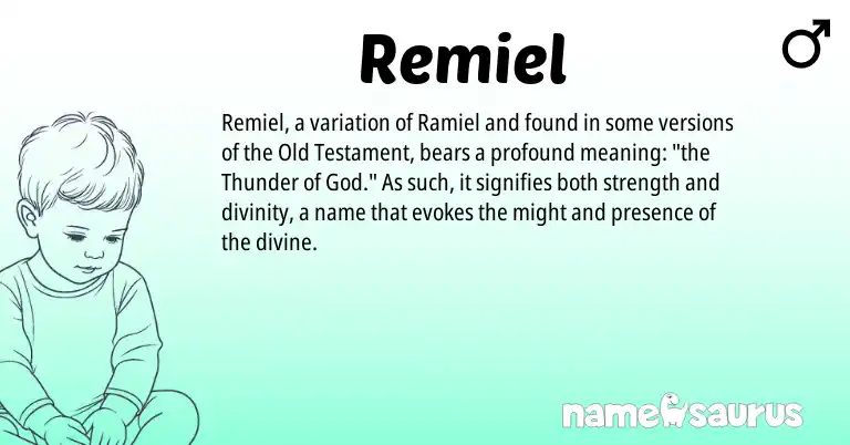 Infographic about Remiel name meaning, Remiel is a name from N/A origin(s).