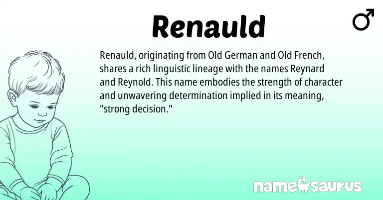 Infographic about Renauld name meaning, Renauld is a name from Old German, Old French origin(s).