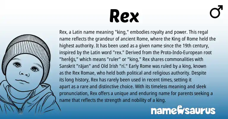 Infographic about Rex name meaning, Rex is a name from Sanskrit, Latin, European, Old Irish origin(s).