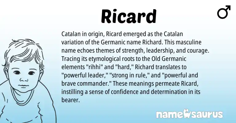 Infographic about Ricard name meaning, Ricard is a name from Old Germanic, Germanic, Catalan origin(s).