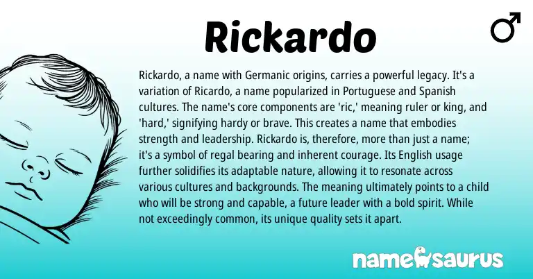 Infographic about Rickardo name meaning, Rickardo is a name from Germanic, Portuguese, Spanish origin(s).