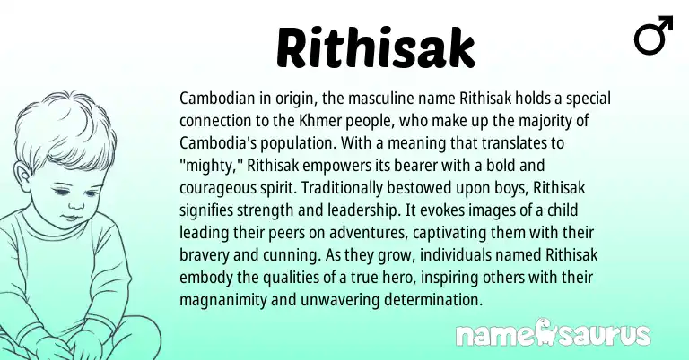 Infographic about Rithisak name meaning, Rithisak is a name from Khmer, Cambodian origin(s).