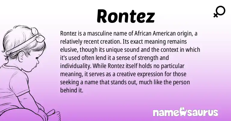 Infographic about Rontez name meaning, Rontez is a name from African American origin(s).