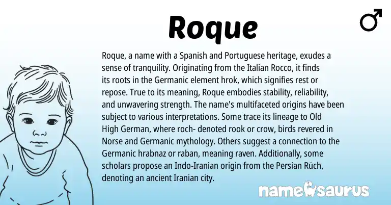 Infographic about Roque name meaning, Roque is a name from Iranian, Portuguese, Old High German, Spanish, Germanic, Persian, Norse, Italian origin(s).