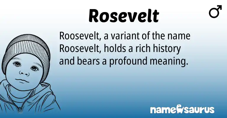 Infographic about Rosevelt name meaning, Rosevelt is a name from N/A origin(s).