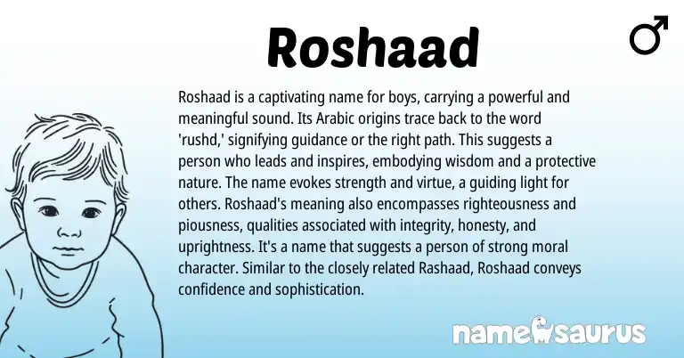 Infographic about Roshaad name meaning, Roshaad is a name from Arabic origin(s).