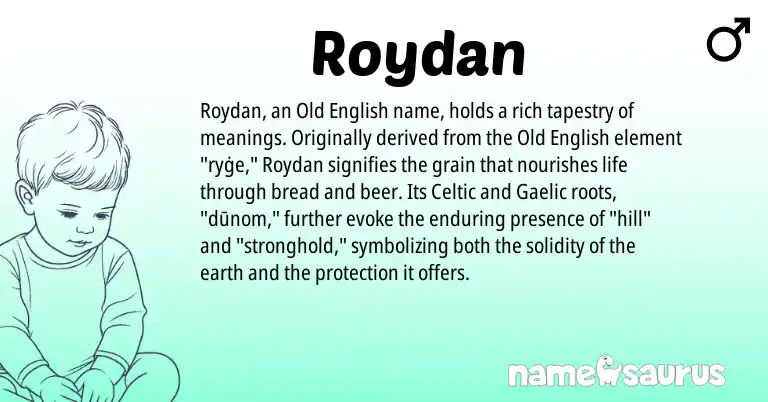 Infographic about Roydan name meaning, Roydan is a name from Old English, Gaelic, Celtic origin(s).
