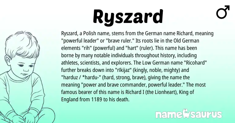 Infographic about Ryszard name meaning, Ryszard is a name from Polish, Low German, England, Old German, German origin(s).