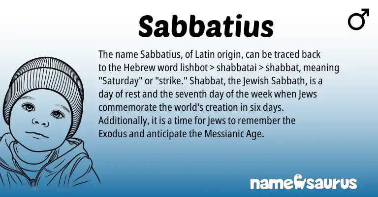 Infographic about Sabbatius name meaning, Sabbatius is a name from Jewish, Latin, Hebrew origin(s).