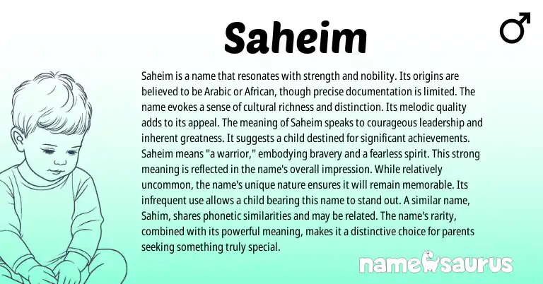 Infographic about Saheim name meaning, Saheim is a name from Arabic origin(s).