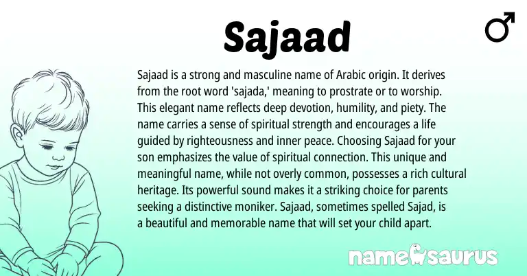 Infographic about Sajaad name meaning, Sajaad is a name from Persian, Arabic origin(s).