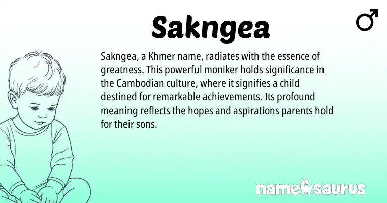 Infographic about Sakngea name meaning, Sakngea is a name from Khmer, Cambodian origin(s).