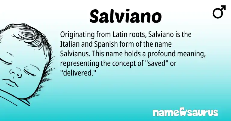 Infographic about Salviano name meaning, Salviano is a name from Spanish, Latin, Italian origin(s).