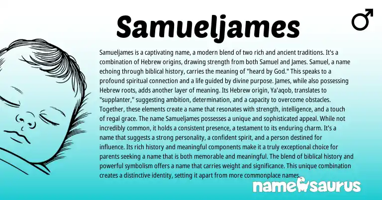 Infographic about Samueljames name meaning, Samueljames is a name from Hebrew origin(s).