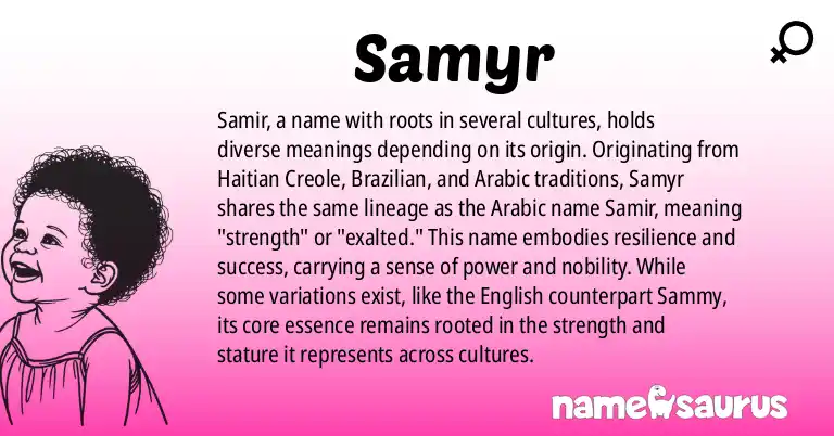 Infographic about Samyr name meaning, Samyr is a name from Haitian Creole, Brazilian, Arabic, Muslim origin(s).