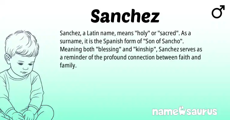Infographic about Sanchez name meaning, Sanchez is a name from Spanish, Latin origin(s).
