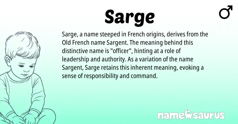 Infographic about Sarge name meaning, Sarge is a name from French, Old French origin(s).