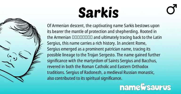 Infographic about Sarkis name meaning, Sarkis is a name from Roman, Russian, Armenian, Latin origin(s).