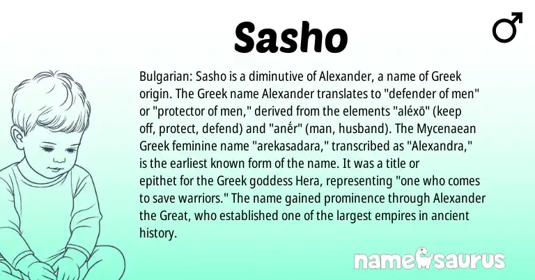 Infographic about Sasho name meaning, Sasho is a name from Bulgarian, Greek origin(s).