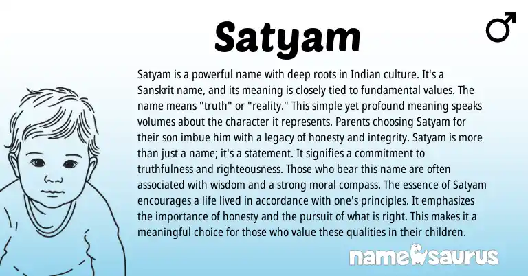 Infographic about Satyam name meaning, Satyam is a name from Indian, Sanskrit origin(s).