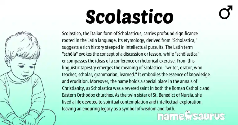 Infographic about Scolastico name meaning, Scolastico is a name from Roman, Christianity, Latin, Italian origin(s).