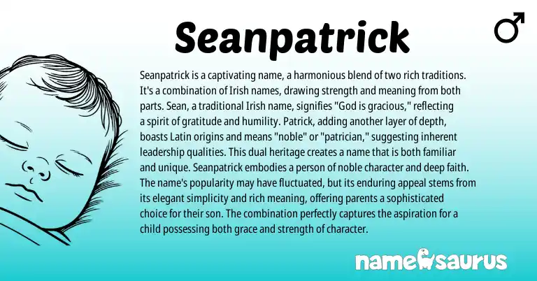 Infographic about Seanpatrick name meaning, Seanpatrick is a name from Latin, Irish origin(s).