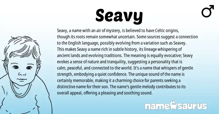 Infographic about Seavy name meaning, Seavy is a name from Celtic origin(s).
