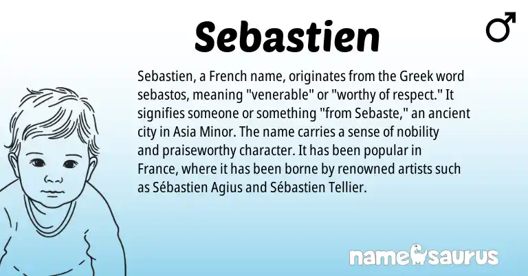 Infographic about Sebastien name meaning, Sebastien is a name from French, Greek origin(s).