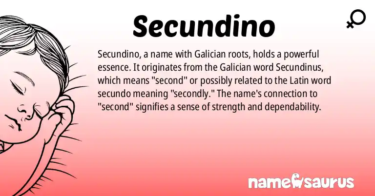 Infographic about Secundino name meaning, Secundino is a name from Galician origin(s).