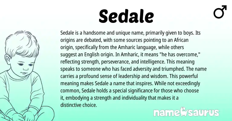 Infographic about Sedale name meaning, Sedale is a name from African, Amharic origin(s).