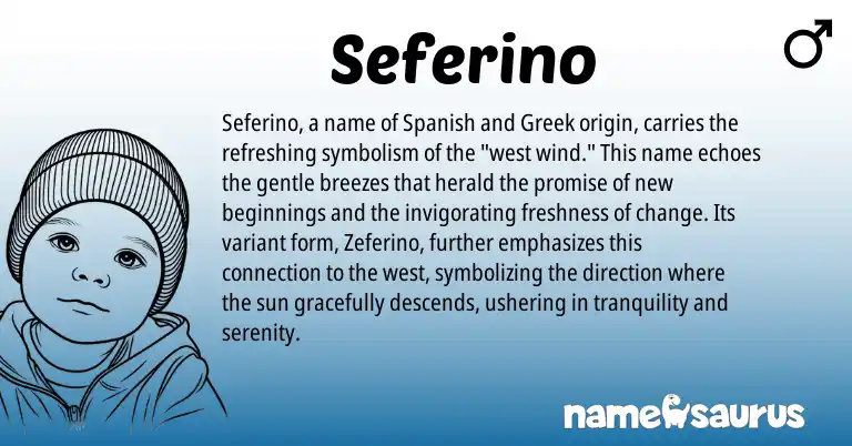 Infographic about Seferino name meaning, Seferino is a name from Spanish, Greek origin(s).