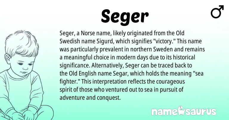 Infographic about Seger name meaning, Seger is a name from Old English, Old Swedish, Norse origin(s).