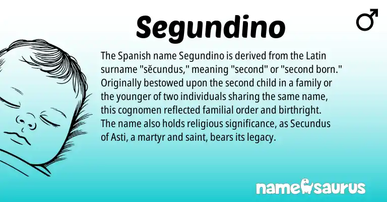 Infographic about Segundino name meaning, Segundino is a name from Spanish, Latin origin(s).