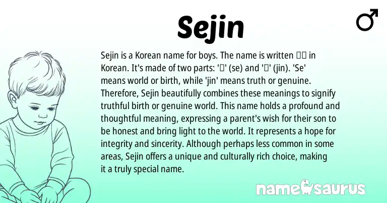 Infographic about Sejin name meaning, Sejin is a name from Korean origin(s).