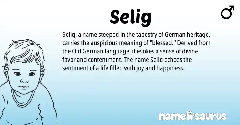 Infographic about Selig name meaning, Selig is a name from Old German, German origin(s).