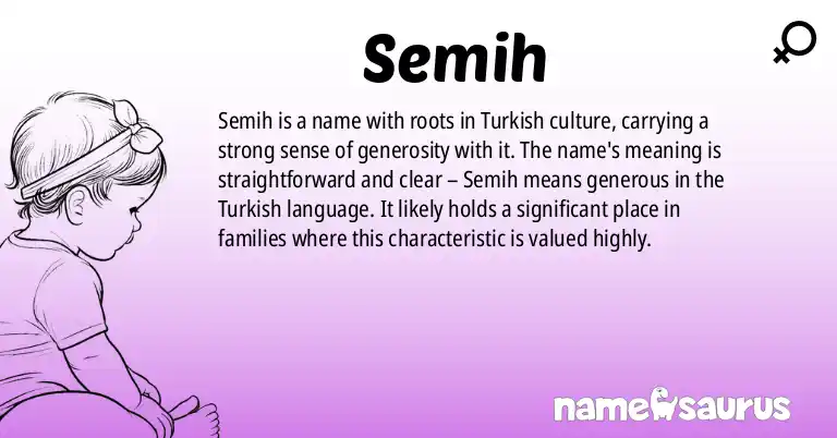 Infographic about Semih name meaning, Semih is a name from Turkish origin(s).