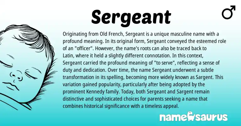 Infographic about Sergeant name meaning, Sergeant is a name from Latin, Old French origin(s).