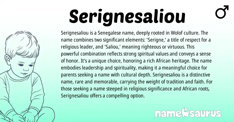 Infographic about Serignesaliou name meaning, Serignesaliou is a name from Senegalese, Wolof, African, Ga origin(s).
