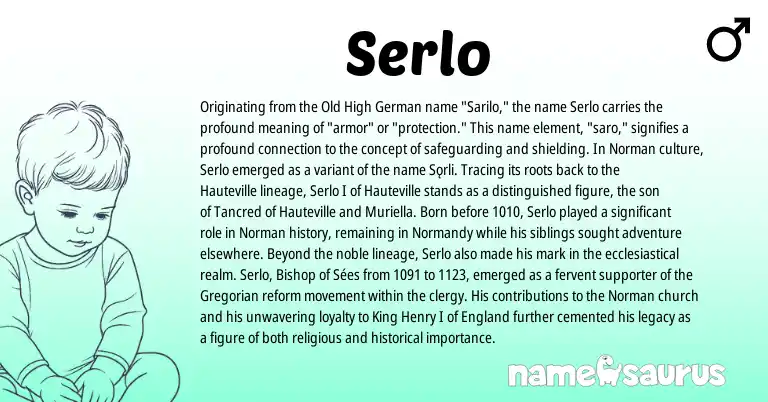 Infographic about Serlo name meaning, Serlo is a name from Old High German, Norman, England origin(s).
