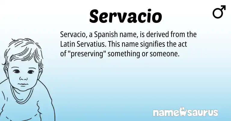 Infographic about Servacio name meaning, Servacio is a name from Spanish, Latin origin(s).