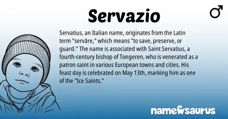 Infographic about Servazio name meaning, Servazio is a name from Latin, European, Italian origin(s).