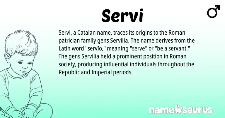 Infographic about Servi name meaning, Servi is a name from Latin, Roman, Catalan origin(s).