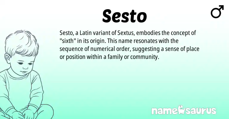 Infographic about Sesto name meaning, Sesto is a name from Latin origin(s).